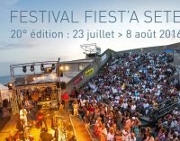 20ÈME ÉDITION DU FESTIVAL FIEST’A SÈTE – DU 23 JUILLET AU 8 AOÛT 2016 avec Radio Aviva