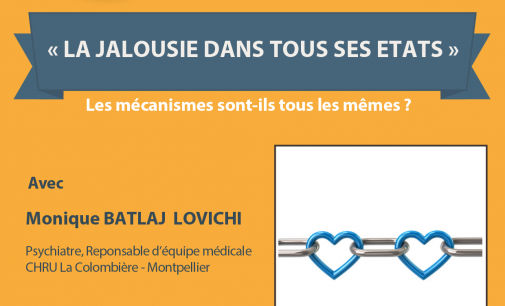 CAFE PSY – « LA JALOUSIE DANS TOUS SES ETATS » Avec Monique BATLAJ LOVICHI – Mercredi 1 Mars 2017