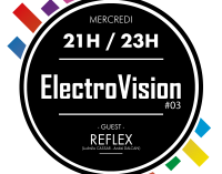 Electrovision #03 avec Reflex (Ludmila Cassar & André Dalcan) – Mercredi 29 mars 2017 – 21h/23h