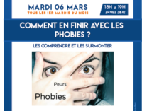 CAFÉ PSY – COMMENT EN FINIR AVEC LES PHOBIES – MARDI 06 MARS 2018