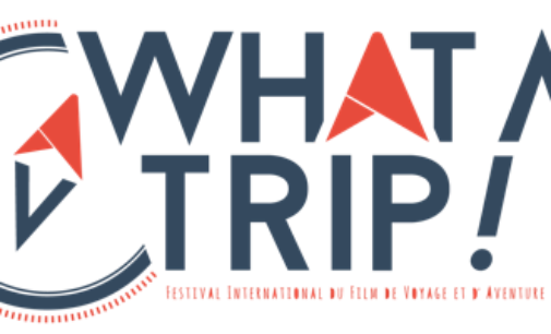 WHAT A TRIP FESTIVAL DU 28 AU 30 SEPTEMBRE 2018
